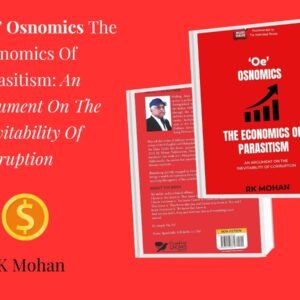 ‘Oe’ Osnomics : The Economics Of Parasitism: An Argument On The Inevitability Of Corruption